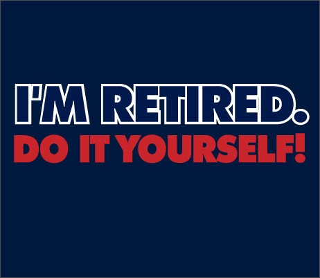 T-Shirt - I'm Retired