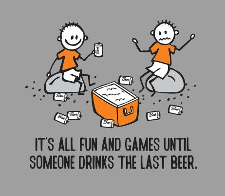 T-Shirt - Fun and Games - Last Beer