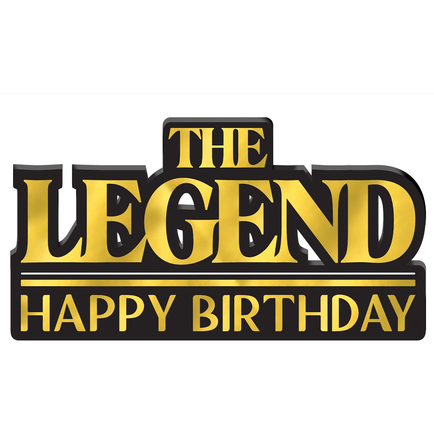 "The Legend" Happy Birthday Standing Sign